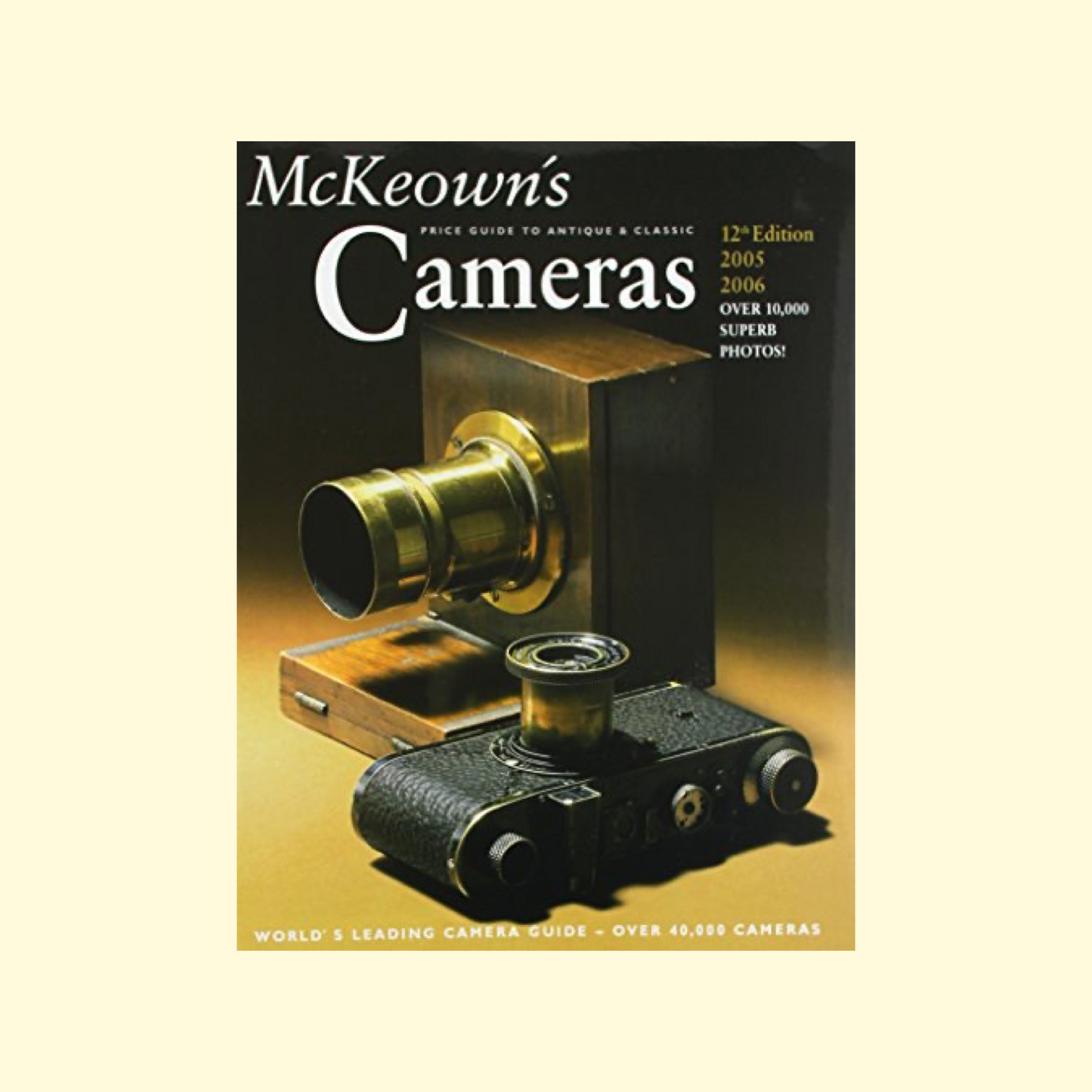McKeown's Price Guide to Antique and Classic Cameras 2005-2006